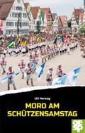 Mord am Schützensamstag