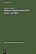 Sprachgeschichte von unten