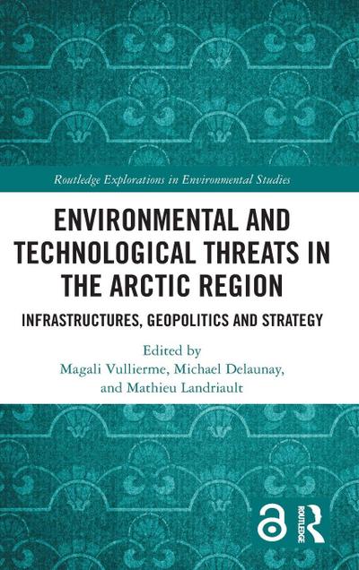 Environmental and Technological Threats in the Arctic Region