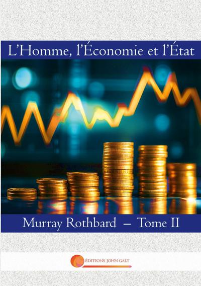 L’Homme, l’Economie et l’Etat
