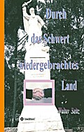 Durch das Schwert wiedergebrachtes Land
