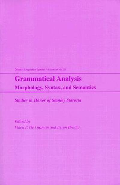 Grammatical Analysis: Morphology, Syntax and Semantics: Studies in Honor of Stanley Starosta