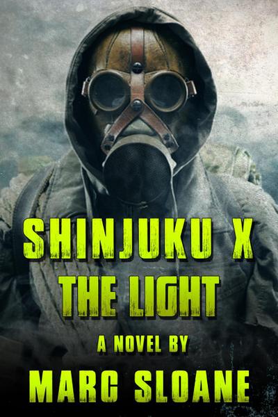 Shinjuku X: The Light (The Shinjuku Strain, #2)