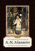 The Complete Folktales of A. N. Afanas’ev, Volume III