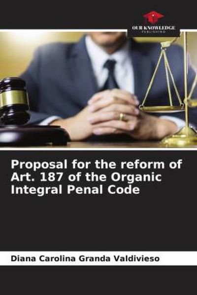 Proposal for the reform of Art. 187 of the Organic Integral Penal Code