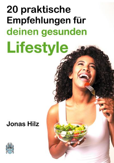 20 praktische Empfehlungen für deinen gesunden Lifestyle