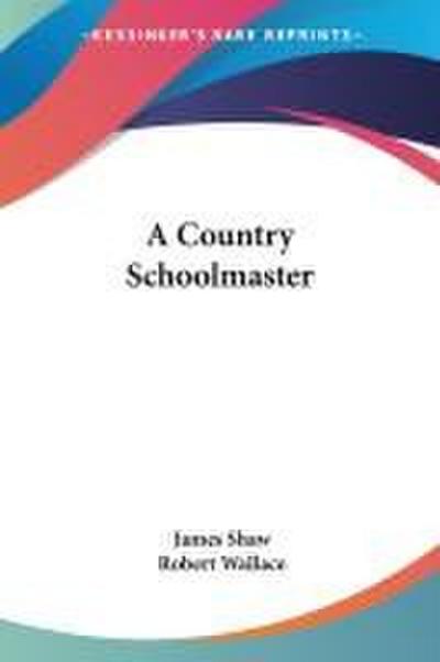A Country Schoolmaster