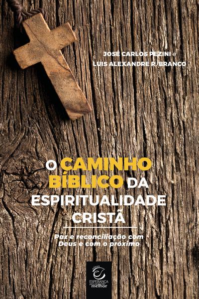 O caminho bíblico da espiritualidade cristã - eBook