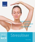 Nur für mich - Stresslöser: Entspannen, auftanken, wohlfühlen