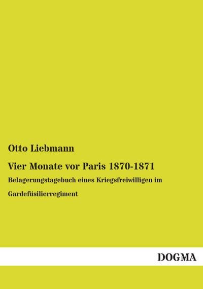 Vier Monate vor Paris 1870-1871