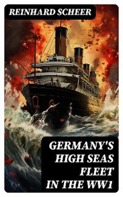 Germany’s High Seas Fleet in the WW1