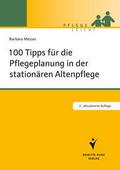 100 Tipps für die Pflegeplanung in der stationären