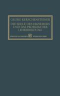 Die Seele des Erziehers und das Problem der Lehrerbildung