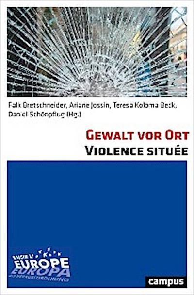 Gewalt vor Ort. Violence située