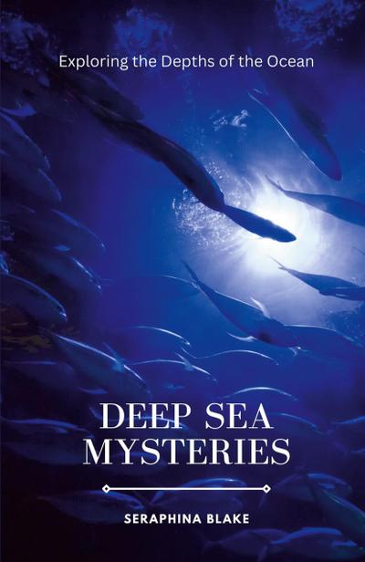 Deep Sea Mysteries
