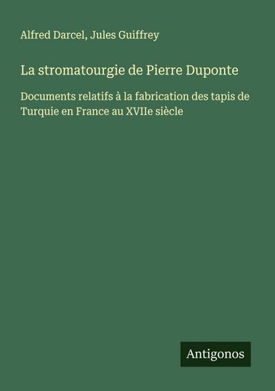 La stromatourgie de Pierre Duponte