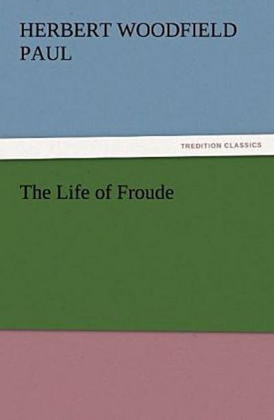 The Life of Froude