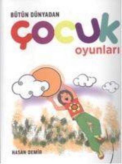 Bütün Dünyadan Cocuk Oyunlari