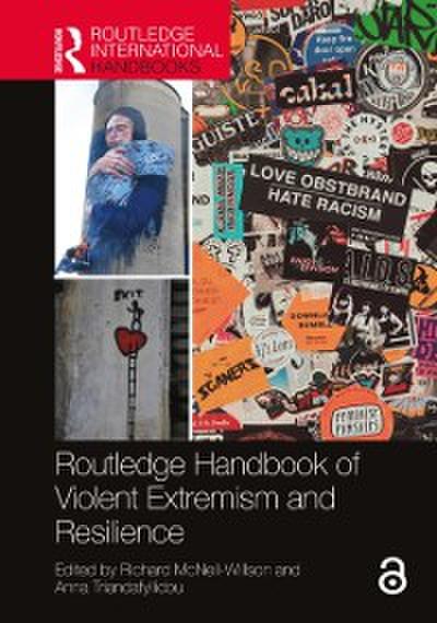 Routledge Handbook of Violent Extremism and Resilience
