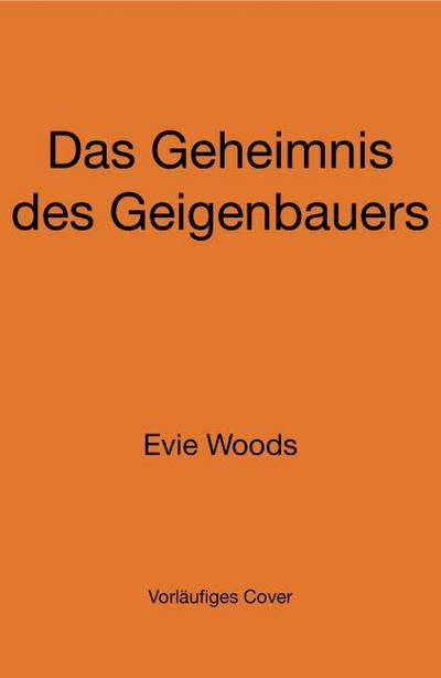 Das Geheimnis des Geigenbauers