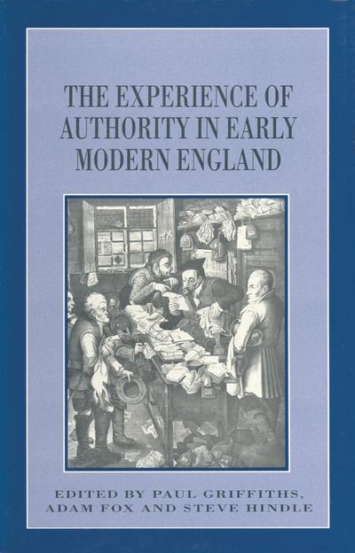 The Experience of Authority in Early Modern England