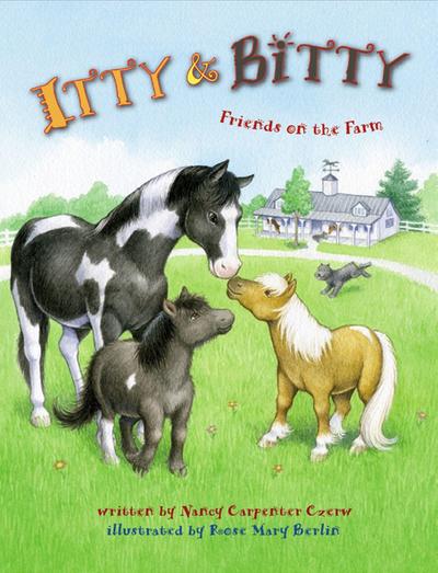 Carpenter Czerw, N: Itty and Bitty: Friends on the Farm