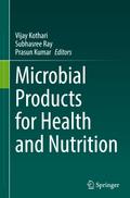 Microbial Products for Health and Nutrition