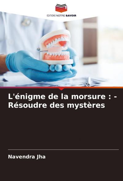 L’énigme de la morsure : - Résoudre des mystères