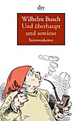 Und überhaupt und sowieso: Reimweisheiten (dtv Lit