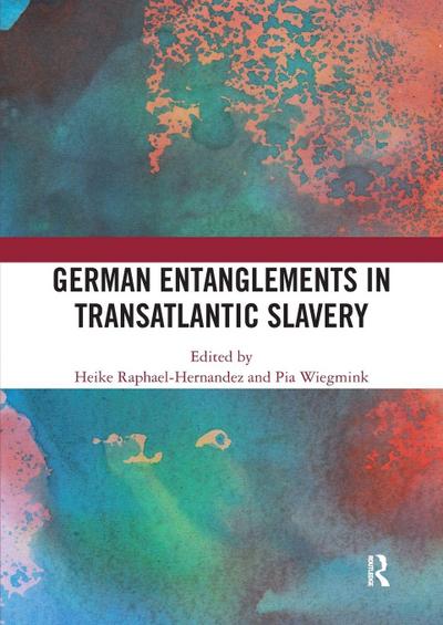 German Entanglements in Transatlantic Slavery