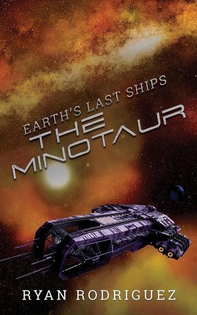 Rodriguez, R: Earth’s Last Ships