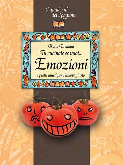 Tu cucinale se vuoi... Emozioni