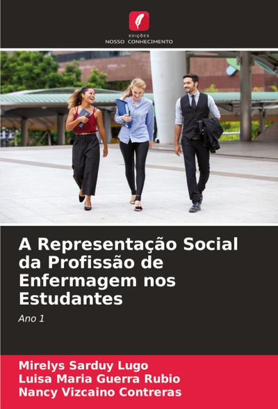 A Representação Social da Profissão de Enfermagem nos Estudantes