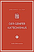 Der Genfer Katechismus
