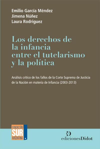 Los derechos de la infancia entre el tutelarismo y la política