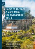 Game of Thrones - A View from the Humanities Vol. 