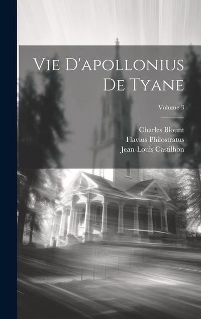 Vie D’apollonius De Tyane; Volume 3