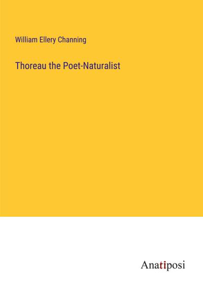 Thoreau the Poet-Naturalist