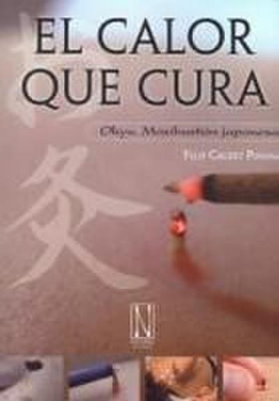 El calor que cura : Okyu : moxibustión japonesa