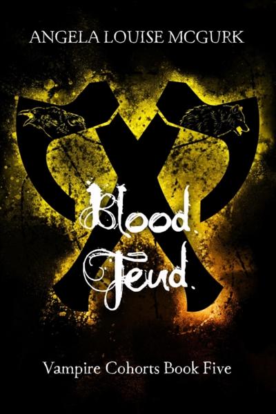 Blood Feud: Vampire Cohorts Book Five