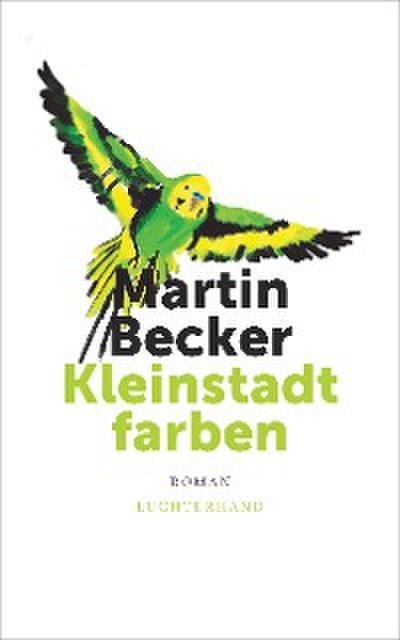 Kleinstadtfarben (eBook, EPUB) - Martin Becker