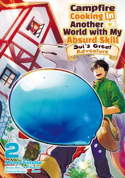 Campfire Cooking in Another World with My Absurd Skill: Sui’s Great Adventure: Volume 2