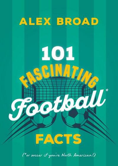101 Fascinating Football Facts