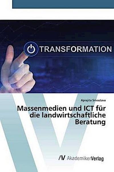 Massenmedien und ICT für die landwirtschaftliche Beratung