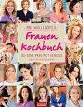 Mal was Leichtes - Das Frauen-Kochbuch