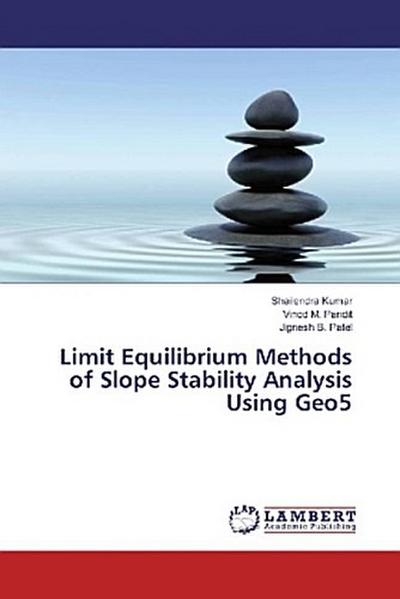 Limit Equilibrium Methods of Slope Stability Analysis Using Geo5