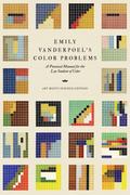 Emily Vanderpoel’s Color Problems