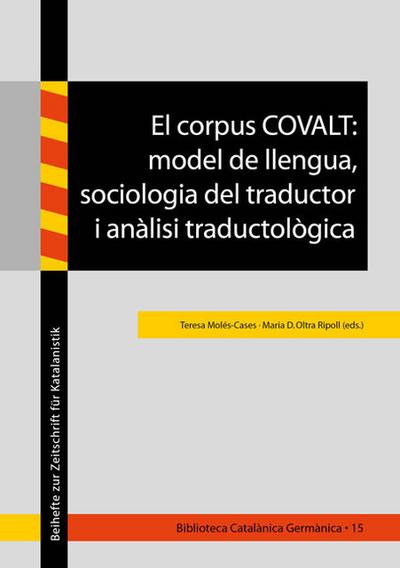 El corpus COVALT: model de llengua, sociologia del traductor i anàlisi traductològica