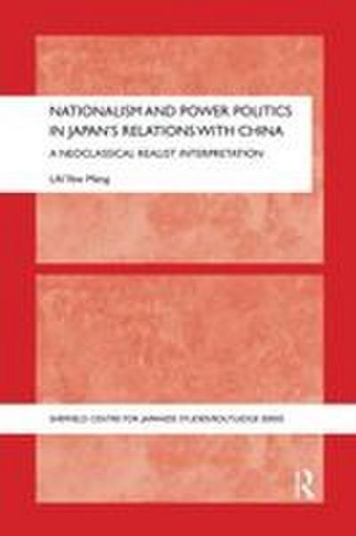Nationalism and Power Politics in Japan’s Relations with China