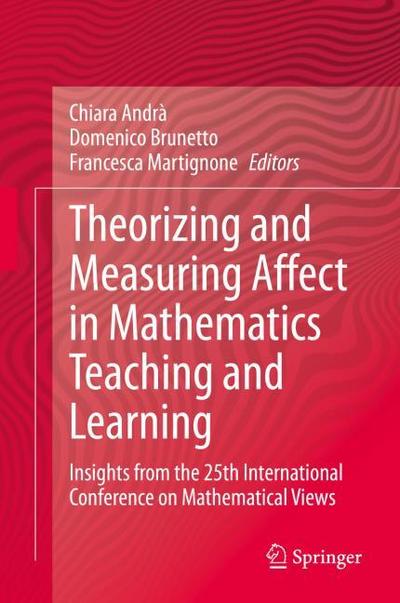 Theorizing and Measuring Affect in Mathematics Teaching and Learning